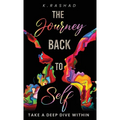 The Journey Back To Self: Take A Deep Dive Within. - Hardcover | Books | Wiccan Center