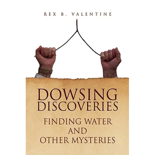 Dowsing Discoveries - Hardcover | Books | Wiccan Center