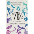 The 7 No Nos: A Guide to Awakening & Freedom - Paperback | Books | Wiccan Center