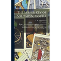The Lesser Key of Solomon, Goetia: the Book of Evil Spirits Contains Two Hundred Diagrams and Seals for Invocation ... Translated From Ancient Manuscr - Hardcover | Books | Wiccan Center