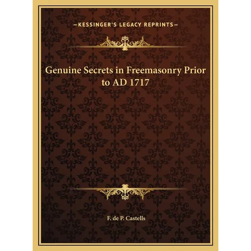 Genuine Secrets in Freemasonry Prior to AD 1717 - Hardcover | Books | Wiccan Center