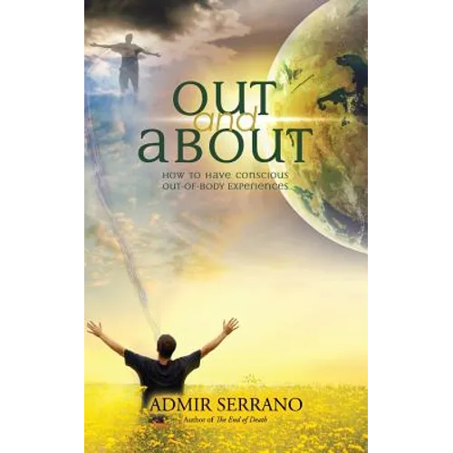Out and About: How to Have Conscious Out-of-Body Experiences - Paperback | Books | Wiccan Center