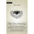 The Art of Seeing: Your Psychic Intuition, Third Eye, and Clairvoyance - Paperback | Books | Wiccan Center