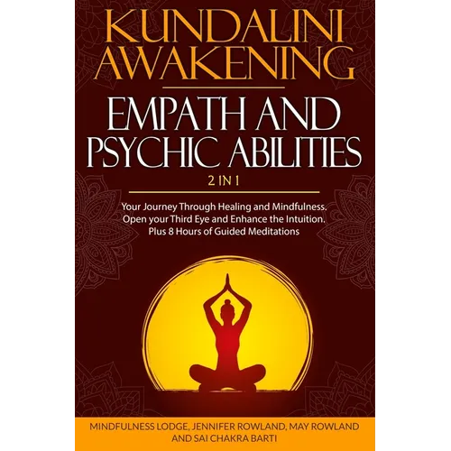 Kundalini Awakening, Empath and Psychic Abilities 2 in 1: Your Journey Through Healing and Mindfulness. Open your Third Eye and Enhance the Intuition. - Paperback | Books | Wiccan Center