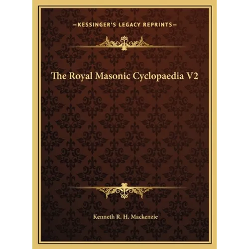 The Royal Masonic Cyclopaedia V2 - Hardcover | Books | Wiccan Center