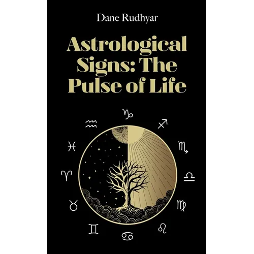 Astrological Signs: The Pulse of Life - Paperback | Books | Wiccan Center