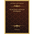 Occult Science and Occult Development - Hardcover