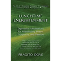 Lunchtime Enlightenment: Expressive Meditations for Manifesting Peace, Prosperity, and Passion - Paperback | Books | Wiccan Center