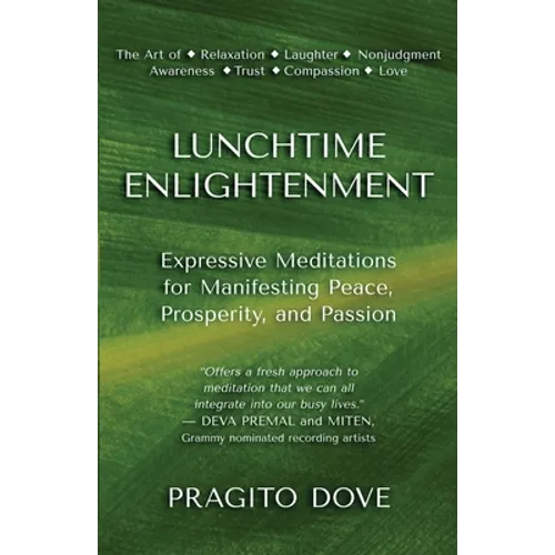 Lunchtime Enlightenment: Expressive Meditations for Manifesting Peace, Prosperity, and Passion - Paperback | Books | Wiccan Center