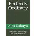 Perfectly Ordinary: Buddhist Teachings for Everyday Life - Paperback | Books | Wiccan Center
