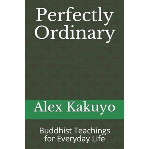 Perfectly Ordinary: Buddhist Teachings for Everyday Life - Paperback | Books | Wiccan Center