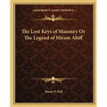 The Lost Keys of Masonry Or The Legend of Hiram Abiff - Paperback | Books | Wiccan Center