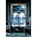 The Other Side of The Wall - Hardcover | Books | Wiccan Center