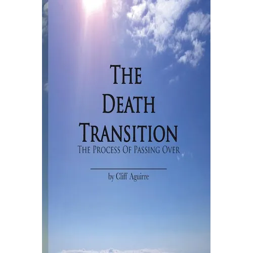The Death Transition: The Process of Passing Over - Paperback | Books | Wiccan Center