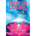 Babies Are Cosmic: Signs of Their Secret Intelligence - Paperback | Books | Wiccan Center