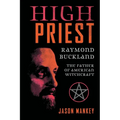 High Priest: Raymond Buckland, the Father of American Witchcraft - Paperback