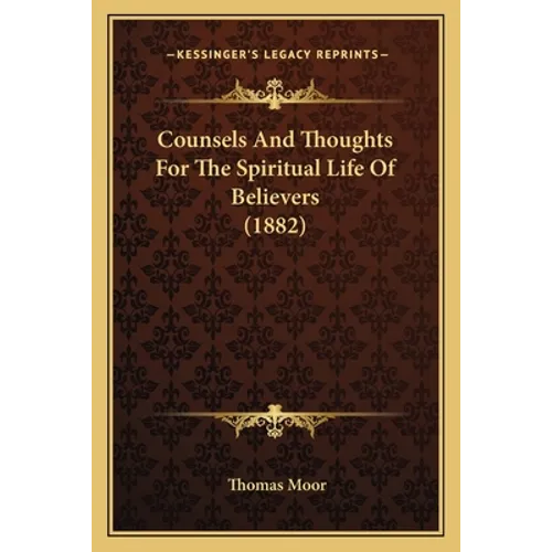 Counsels And Thoughts For The Spiritual Life Of Believers (1882) - Paperback | Books | Wiccan Center