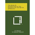 The Book of Instruction in the Elements of the Art of Astrology - Paperback | Books | Wiccan Center