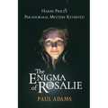 The Enigma of Rosalie: Harry Price's Paranormal Mystery Revisited - Paperback | Books | Wiccan Center