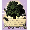 Bonadea's Book of Everyday Enchantments - Paperback