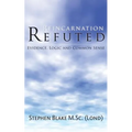 Reincarnation Refuted - Evidence, Logic and Common Sense - Paperback | Books | Wiccan Center