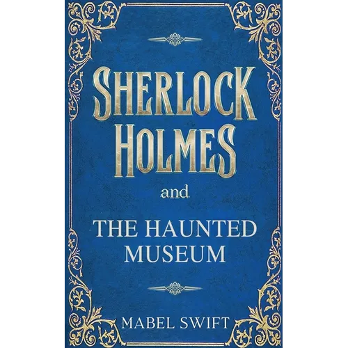 Sherlock Holmes and The Haunted Museum - Paperback | Books | Wiccan Center