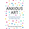 Anxious Art: A Creativity Journal to Help Calm You (Creative Gift for Women) - Paperback | Books | Wiccan Center