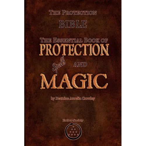 The Protection Bible - The Essential Book of Protection Spells and Magic - Paperback | Books | Wiccan Center
