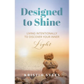 Designed to Shine: Live Intentionally to Discover Your Inner Light - Paperback | Books | Wiccan Center