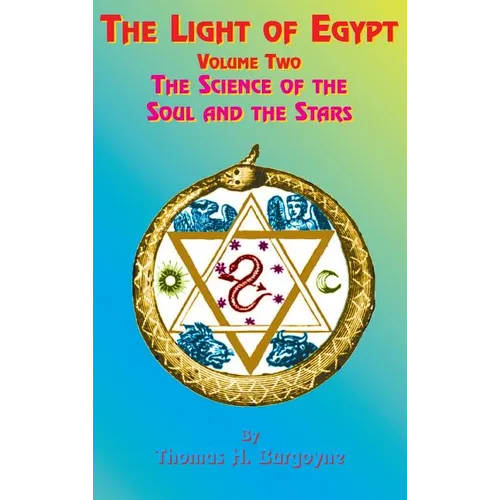 The Light of Egypt: Volume Two, the Science of the Soul and the Stars - Hardcover | Books | Wiccan Center