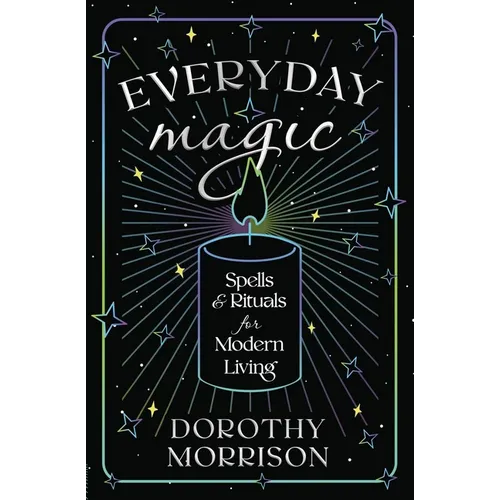 Everyday Magic: Spells & Rituals for Modern Living - Paperback | Books | Wiccan Center