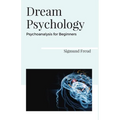 Dream Psychology Psychoanalysis for Beginners - Paperback | Books | Wiccan Center