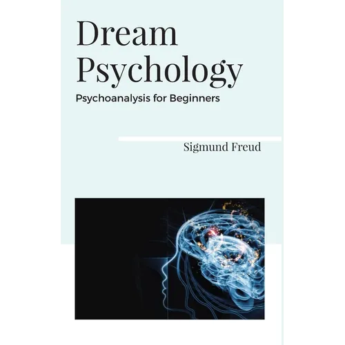 Dream Psychology Psychoanalysis for Beginners - Paperback | Books | Wiccan Center