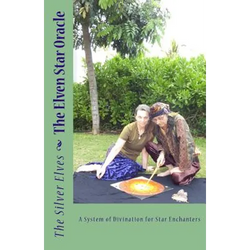 The Elven Star Oracle: A System of Divination for Star Enchanters - Paperback | Books | Wiccan Center