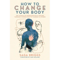 How to Change Your Body: The Science of Interoception and Healing Through Connection to Yourself and Others - Paperback | Books | Wiccan Center