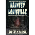 Haunted Louisville - Paperback | Books | Wiccan Center