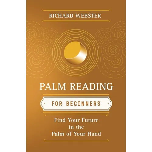 Palm Reading for Beginners: Find Your Future in the Palm of Your Hand - Paperback | Books | Wiccan Center