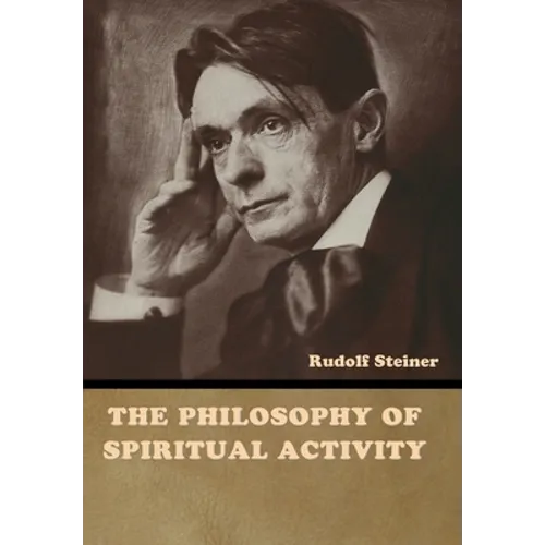 The Philosophy of Spiritual Activity - Hardcover | Books | Wiccan Center