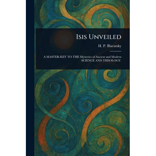 Isis Unveiled - Paperback | Books | Wiccan Center