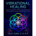 Vibrational Healing: Unlock the infinite potential for healing and transformation within ourselves and others - Paperback | Books | Wiccan Center