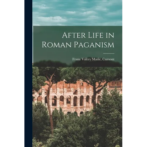 After Life in Roman Paganism - Paperback | Books | Wiccan Center