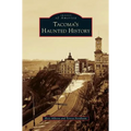 Tacoma's Haunted History - Hardcover | Books | Wiccan Center