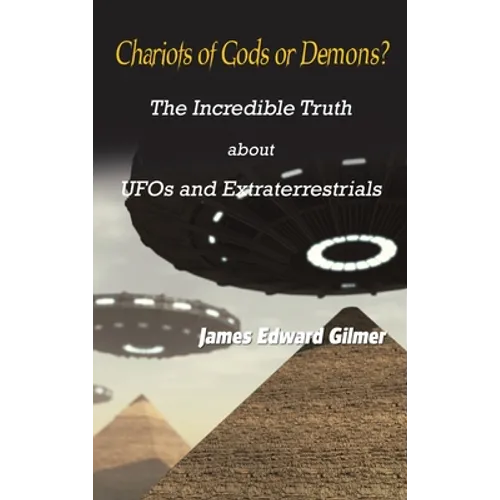 Chariots of Gods or Demons?: The Incredible Truth About Ufos and Extraterrestrials - Hardcover | Books | Wiccan Center