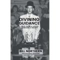 Divining Guidance: Tales from a Life of Dowsing & Insight - Paperback | Books | Wiccan Center