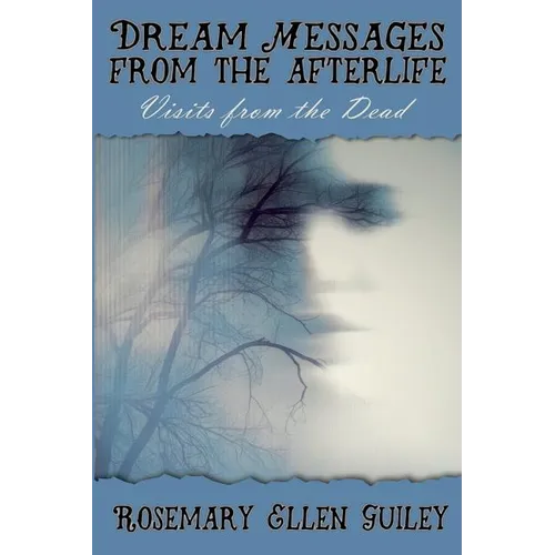 Dream Messages fom the Afterlife: Visits from the Dead - Paperback | Books | Wiccan Center