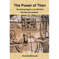 The Power of Then: Revealing Egypt's Lost Wisdom- Revised and Updated - Paperback | Books | Wiccan Center