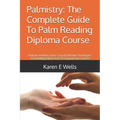 Palmistry: The Complete Guide To Palm Reading Diploma Course: Fully Accredited Course. Easy & Effective Techniques For Reading Pa - Paperback | Books | Wiccan Center