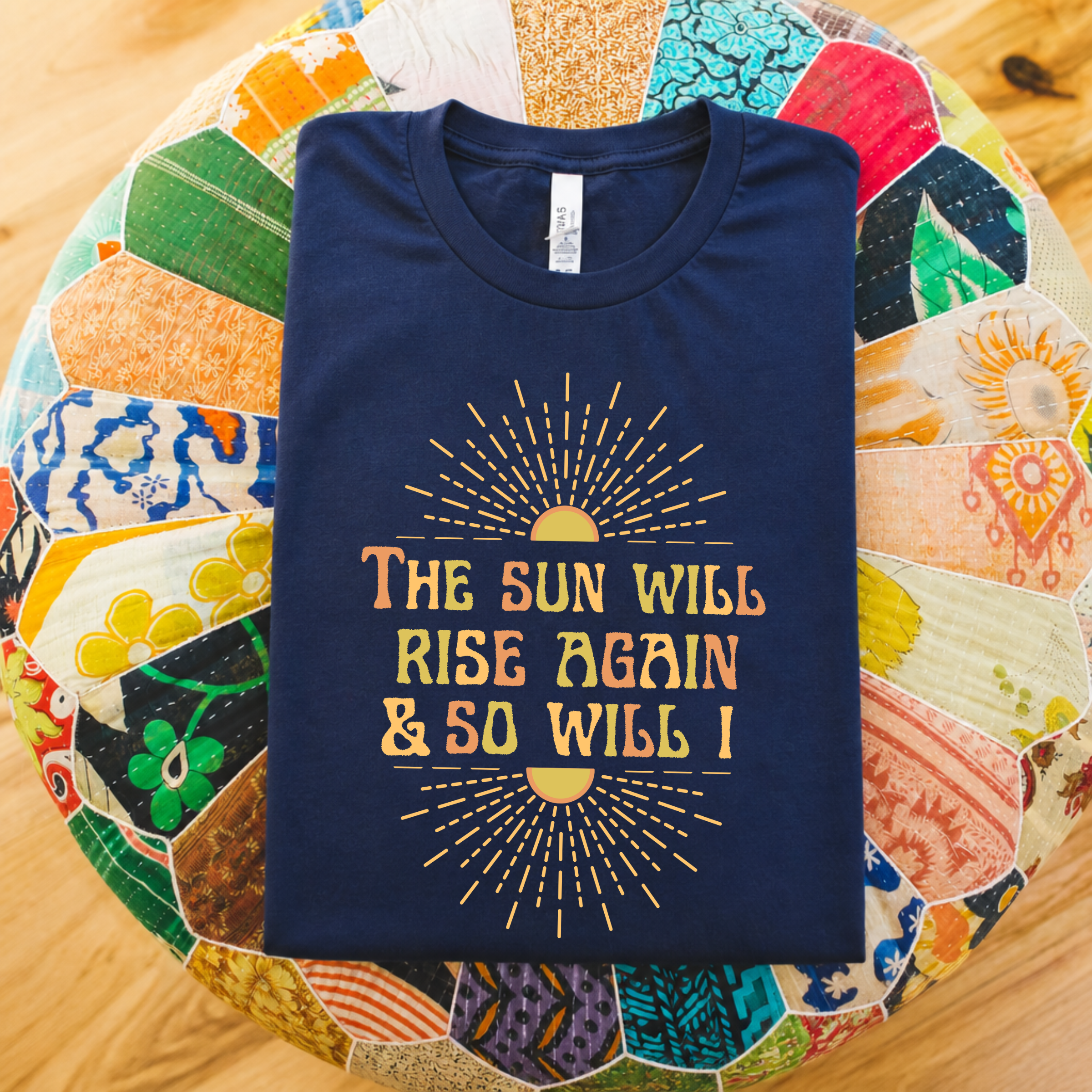 The Sun Will Rise Again and So Will I Tee | Inspirational Graphic T-Shirt