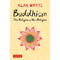 Buddhism: The Religion of No-Religion - Hardcover | Books | Wiccan Center