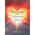 Devotions From A Shattered Heart - Paperback | Books | Wiccan Center